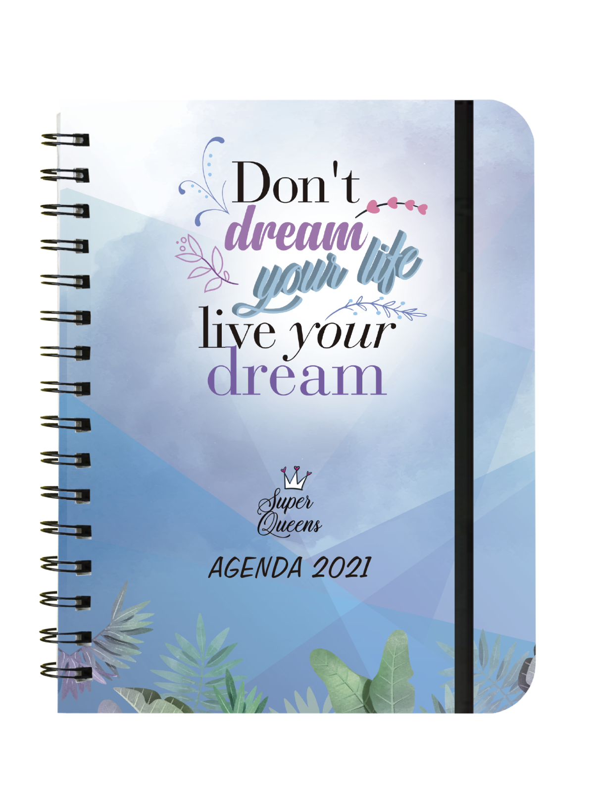 LIVE YOUR DREAM - Agenda 2021Super Queens